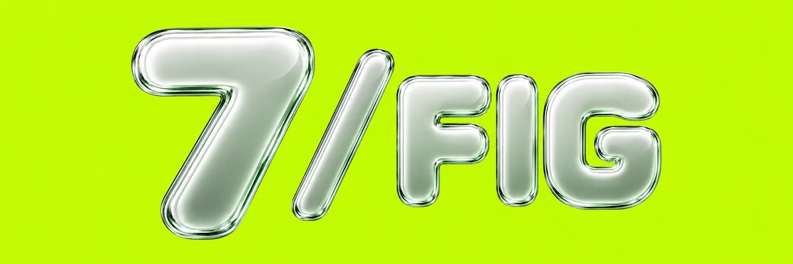 7/FIG in chrome letters on lime green